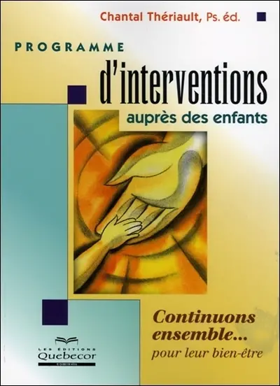 Programme d'interventions auprès des enfants : continuons ensemble... pour leur bien-être