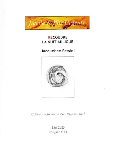 Recoudre la nuit au jour : poèmes