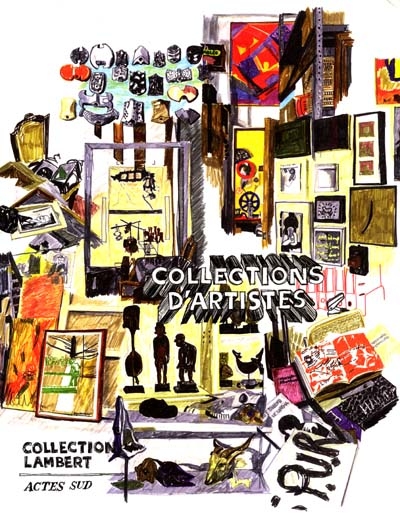 Collections d'artistes : collection Lambert : catalogue d'exposition, Avignon, du 1er juillet au 30 octobre 2001