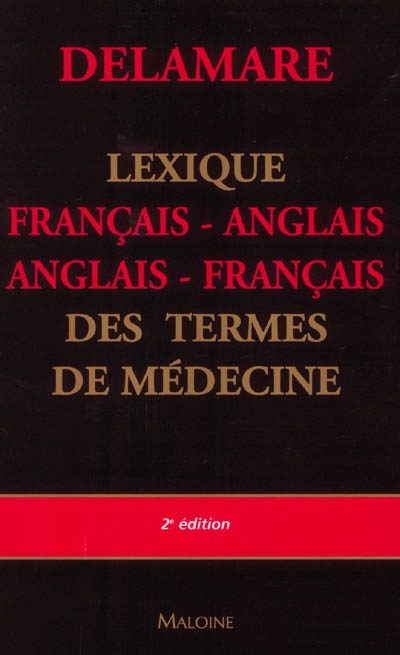 Lexique français-anglais, anglais-français des termes de médecine
