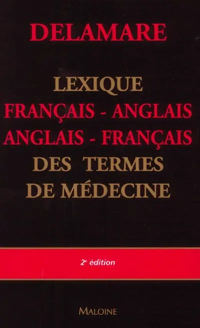 Lexique français-anglais, anglais-français des termes de médecine