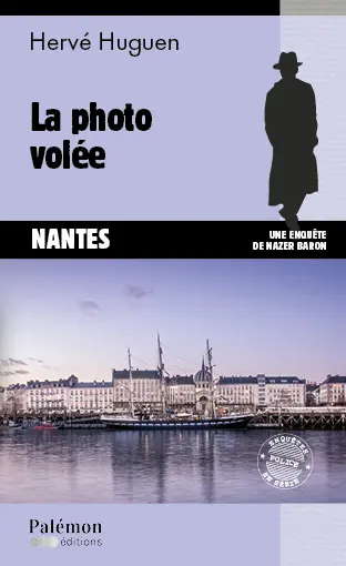 Une enquête de Nazer Baron. Vol. 30. La photo volée : Nantes