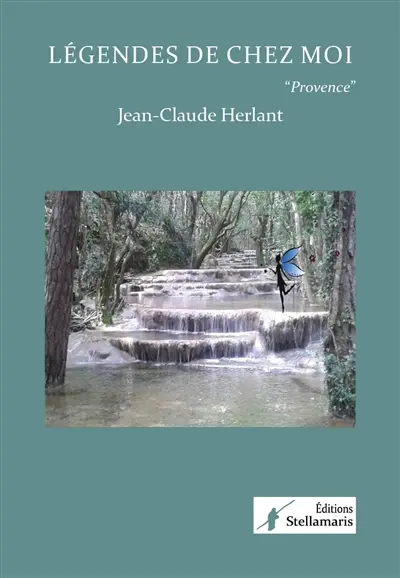 Légendes de chez moi "Provence"