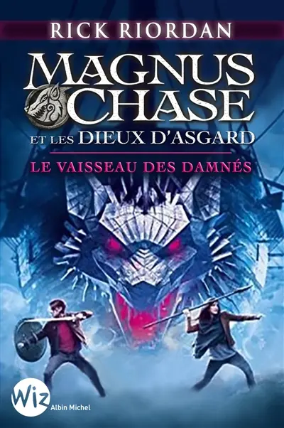 Magnus Chase et les dieux d'Asgard. Vol. 3. Le vaisseau des damnés