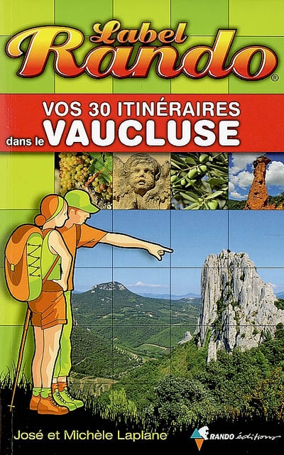 Vos 30 itinéraires dans le Vaucluse