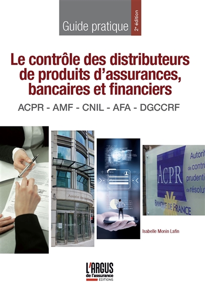Le contrôle des distributeurs de produits d'assurances, bancaires et financiers : ACPR, AMF, CNIL, AFA, DGCCRF