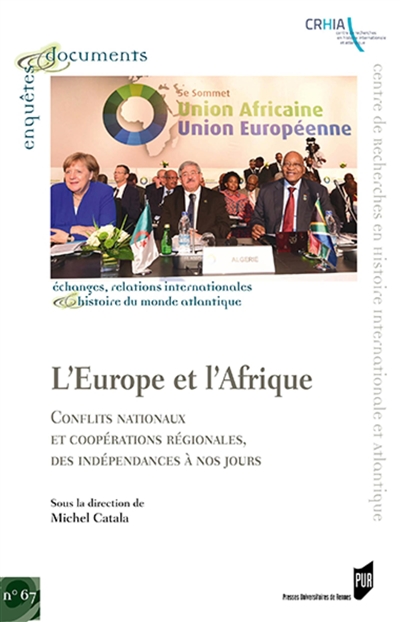 L'Europe et l'Afrique : conflits nationaux et coopérations régionales, des indépendances à nos jours