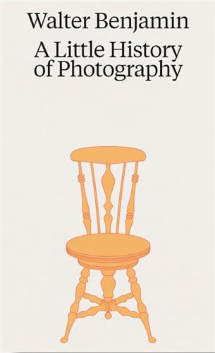 Walter Benjamin A Little History of Photography