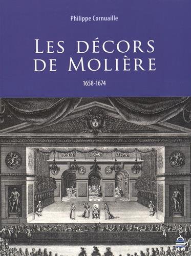 Les décors de Molière : 1658-1674