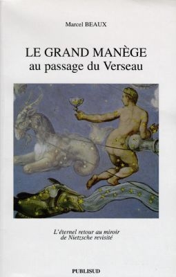 Le grand manège au passage du Verseau : l'éternel retour au miroir de Nietzsche revisité