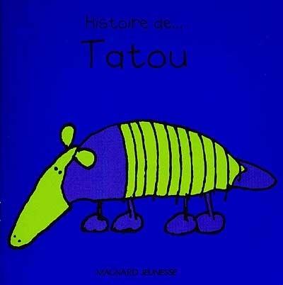 Histoire de... Tatou