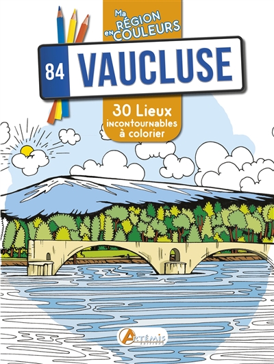 Vaucluse, 84 : 30 lieux incontournables à colorier