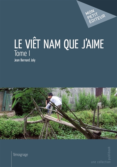 Le Viêt Nam que j'aime :...