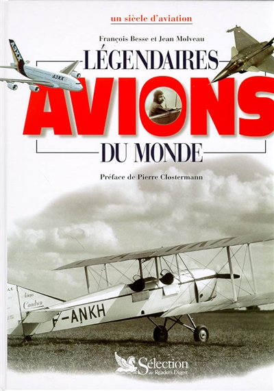 Légendaires avions du monde : un siècle d'aviation