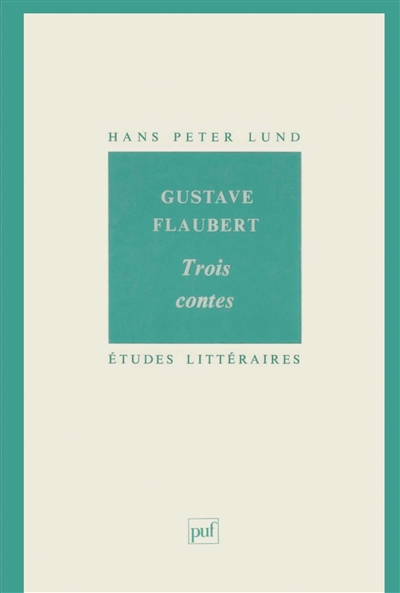 Gustave Flaubert, Trois contes