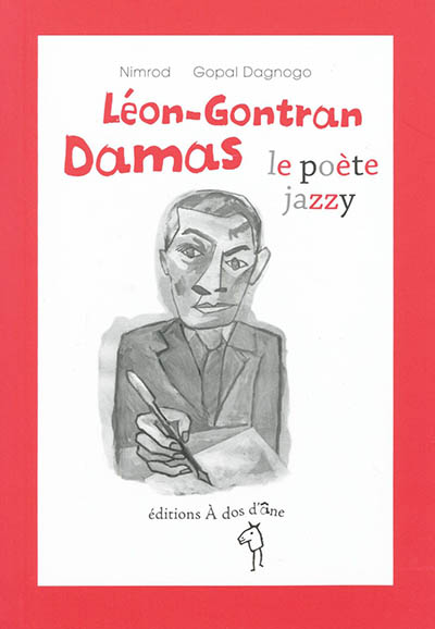 Léon-gontran Damas, le poète jazzy