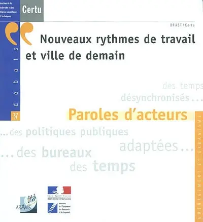 Nouveaux rythmes de travail et ville de demain : paroles d'acteurs