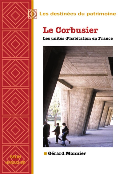 Le Corbusier : les unités d'habitations en France