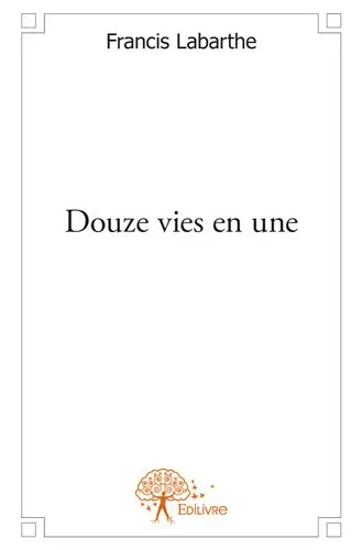 Douze vies en une