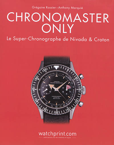 Chronomaster only : le super-chronographe de Nivada & Croton