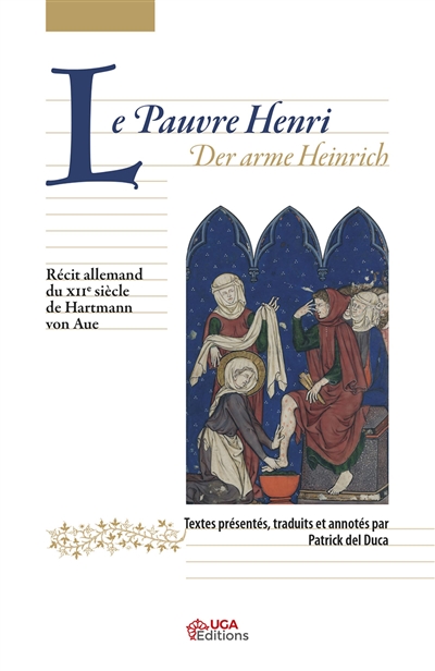 Le pauvre Henri. Der arme Heinrich : récit allemand du XIIe siècle : versions A et B