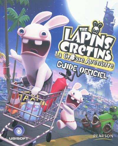 The lapins crétins : la grosse aventure : guide officiel
