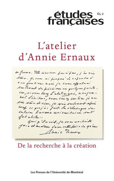 L'atelier d'Annie Ernaux : de la recherche à la création vol. 61 no. 2, 2025