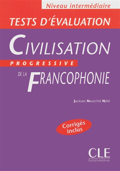 Civilisation progressive de la francophonie, niveau intermédiaire : tests d'évaluation