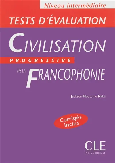 Civilisation progressive de la francophonie, niveau intermédiaire : tests d'évaluation