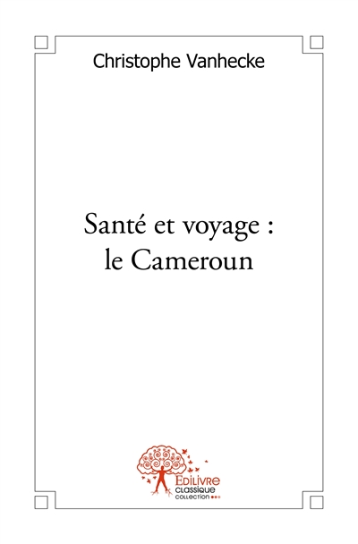 Santé et voyage : le cameroun