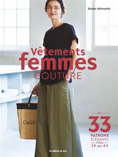 Vêtements femmes couture : 33 patrons élégants : tailles 34 au 44