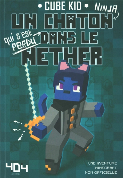 Un chaton ninja qui s'est perdu dans le Nether : une aventure Minecraft non-officielle