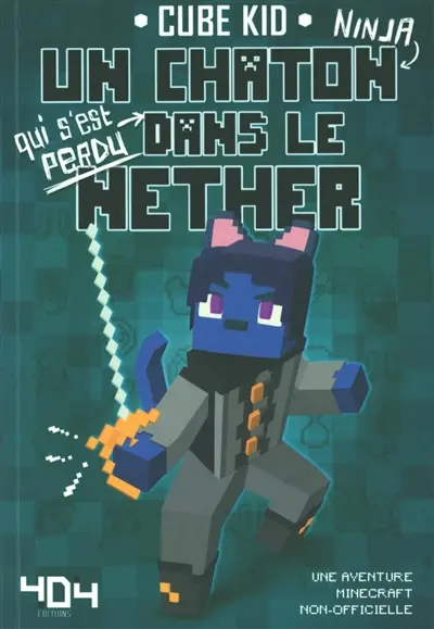 Un chaton ninja qui s'est perdu dans le Nether : une aventure Minecraft non-officielle