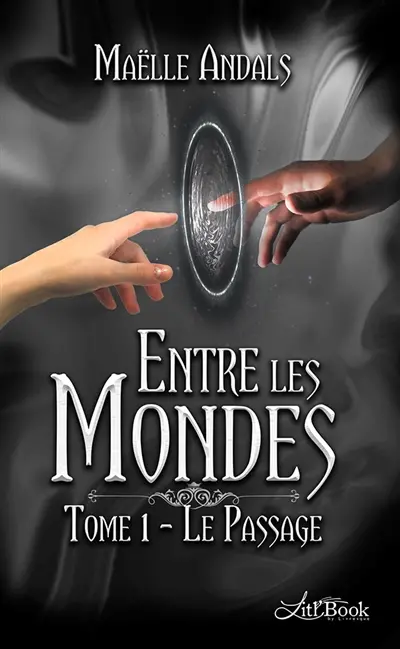 Entre les mondes, tome 1 : Le passage