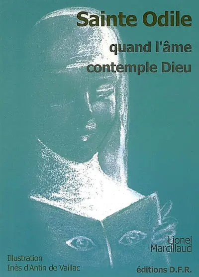 Sainte Odile, quand l'âme contemple Dieu
