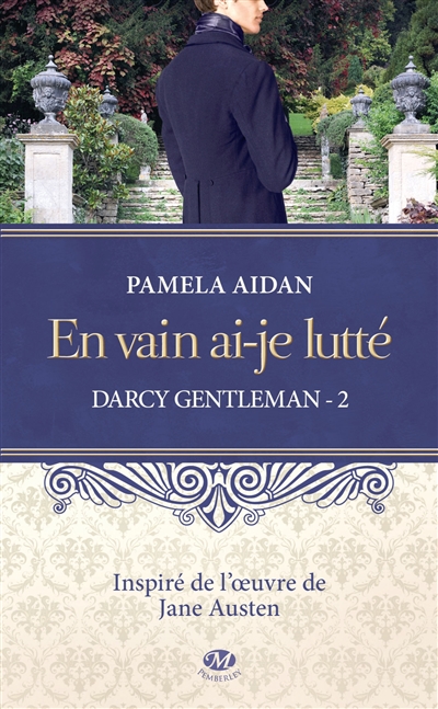 Darcy gentleman. Vol. 2. En vain ai-je lutté