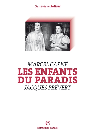 Les enfants du paradis : Marcel Carné, Jacques Prévert