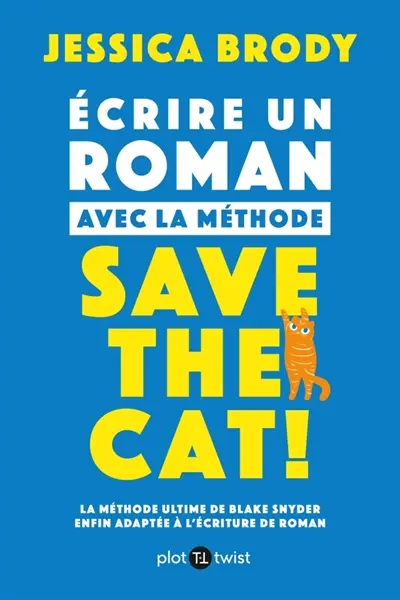 Ecrire un roman avec la méthode Save the cat!