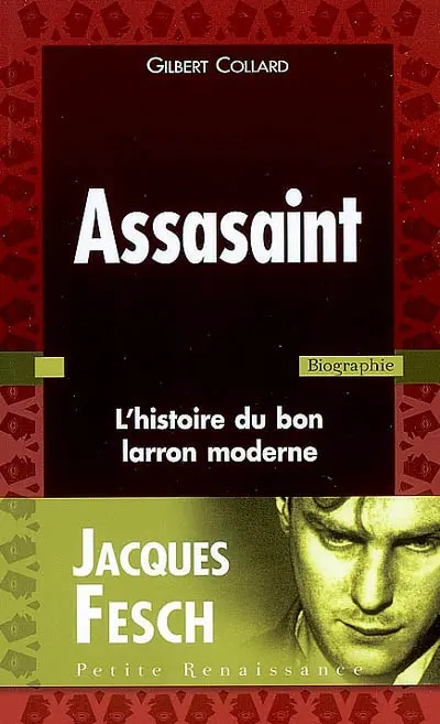 Assasaint : l'histoire du bon larron moderne