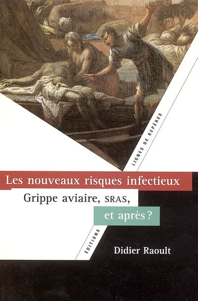 Les nouveaux risques infectieux : grippe aviaire, SRAS, et après ?