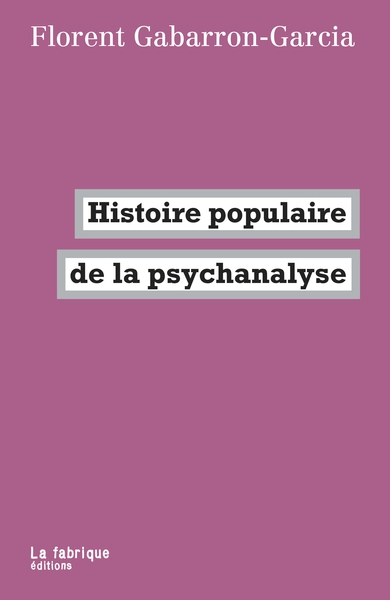Histoire populaire de la psychanalyse