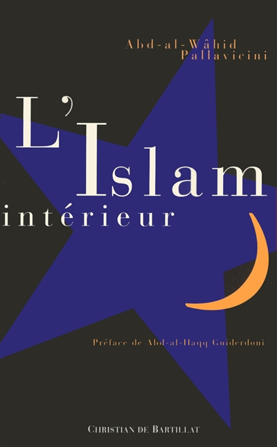 L'islam intérieur : la spiritualité universelle dans la religion islamique
