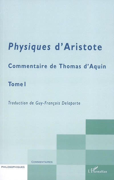 Physiques d'Aristote : commentaire de Thomas d'Aquin. Vol. 1
