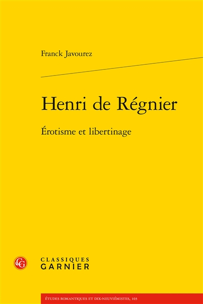 Henri de Régnier : érotisme et libertinage