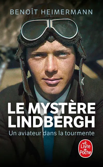 Le mystère Lindbergh : un aviateur dans la tourmente