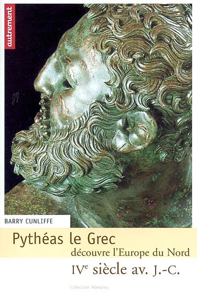 Pythéas le Grec découvre l'Europe du Nord : IVe siècle av. J.-C.