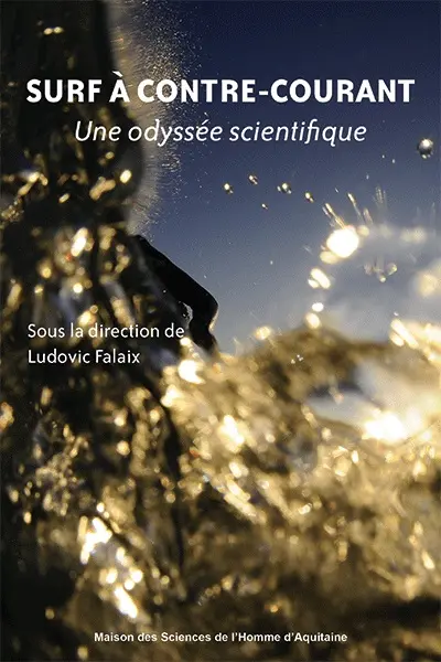 Surf à contre-courant : une odyssée scientifique