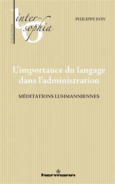 L'importance du langage dans l'administration : méditations luhmanniennes