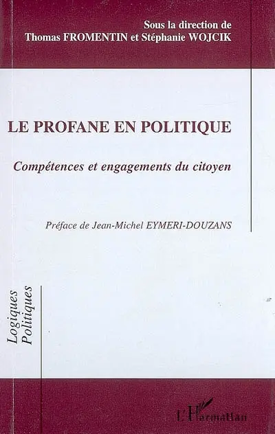 Le profane en politique : compétences et engagements du citoyen