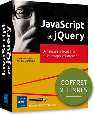 JavaScript et jQuery : dynamisez le front end de votre application web : coffret 2 livres